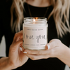 LOVE YOU SOY CANDLE - CLEAR JAR 9OZ